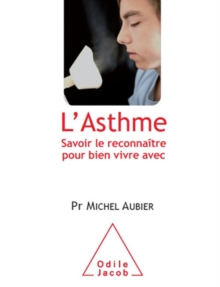Image for L' Asthme: Savoir le reconnaitre pour bien vivre avec