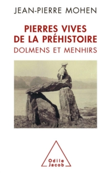 Image for Pierres Vives De La Prehistoire: Dolmens Et Menhirs