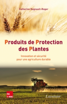 Image for Produits de Protection des Plantes. Innovation et securite pour une agriculture durable