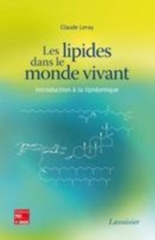 Image for Lipides dans le monde vivant [electronic resource] : introduction a la lipidomique / Claude Leray.