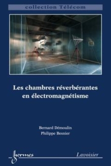 Image for Les chambres reverberantes en electromagnetisme (Collection Telecom)