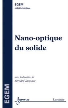 Image for Nano-optique du solide [electronic resource] / sous la direction de Bernard Jacquier.