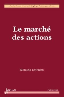 Image for Le marche des actions (Coll. finance et economie)