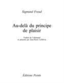 Image for Au-delà du principe de plaisir [electronic resource] / Sigmund Freud ; traduit de l'allemand et présenté par Jean-Pierre Lefebvre.