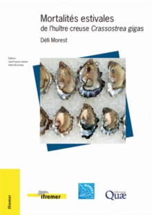 Image for Mortalités estivales de l'huître creuse Crassostrea gigas [electronic resource] / Défi Morest ; Jean-François Samain, Helen McCombie, editors.