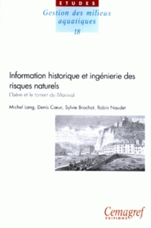 Image for Information historique et ingenierie des risques naturels. L'Isere et le torrent du Manival