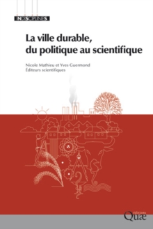 Image for La ville durable, du politique au scientifique / [electronic resource] / Nicole Mathieu, Yves Guermond éditeurs scientifiques ; préface Jean-Marie Legay.