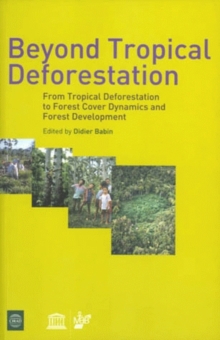 Image for Beyond tropical deforestation: De la deforestation tropicale aux dynamiques forestieres