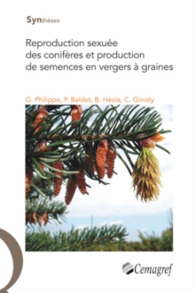 Image for Reproduction sexuee des coniferes et production de semences en vergers a graines