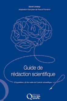 Image for Guide de rédaction scientifique [electronic resource] / David Lindsay; adaptation française de Pascal Poindron.