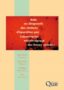 Image for Aide au diagnostic des stations d'epuration par l'observation microscopique des boues activees. Nouvelle edition