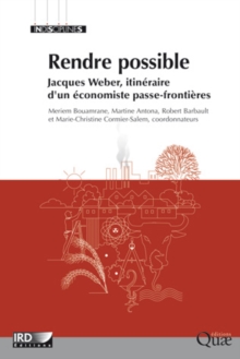 Image for Rendre possible: Jacques Weber, itineraire d'un economiste passe-frontieres