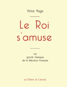 Image for Le Roi s'amuse de Victor Hugo (edition grand format)