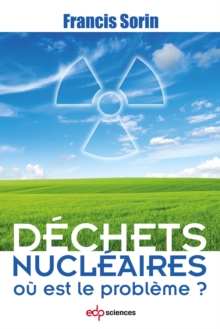 Image for Déchets nucléaires [electronic resource] :  où est le problème? /  Francis Sorin. 