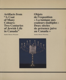 Image for Artifacts from &quote;A coat of many colours :two centuries of Jewish life in Canada&quote; / Objets de l'exposition &quote;La tunique aux couleurs multiples : deux siecles de presence juive au Canada&quote;