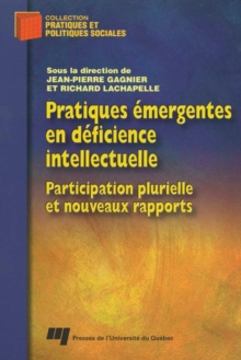 Image for Pratiques Emergentes En Deficience Intellectuelle: Participation Plurielle Et Nouveaux Rapports