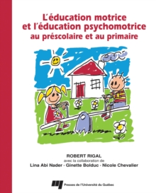 Image for Education Motrice Et L`education Psychomotrice Au Prescolaire Et Au Primaire