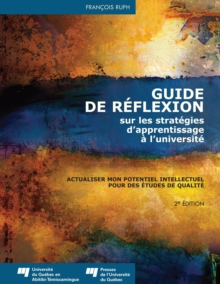 Image for Guide De Reflexion Sur Les Strategies D`apprentissage a L`universite - Actualiser Mon Potentiel Intellectuel Pour Des Etudes De Qualite