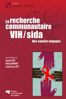 Image for La Recherche Communautaire VIH/sida: Des Savoirs Engages