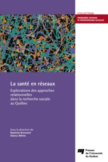 Image for La Sante En Reseaux: Explorations Des Approches Relationnelles Dans La Recherche Sociale Au Quebec
