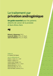 Image for Le Traitement Par Privation Androgenique: Un Guide Essentiel Pour Les Patients Atteints De Cancer De La Prostate Et Leurs Etres Chers