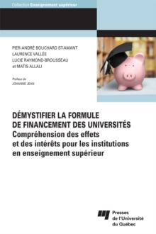 Image for Demystifier La Formule De Financement Des Universites: Comprehension Des Effets Et Des Interets Pour Les Institutions En Enseignement Superieur