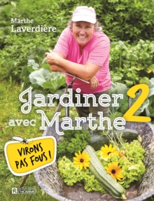 Image for Jardiner Avec Marthe 2: Virons Pas Fous!