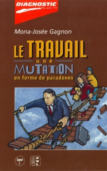 Image for Le travail : Une mutation en forme de paradoxes.