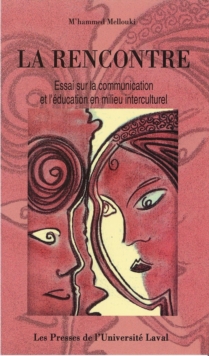 Image for La rencontre: essai sur la communication et l'education