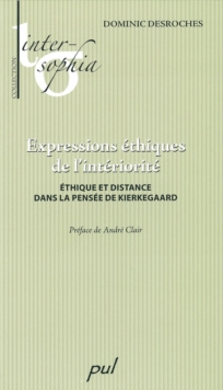 Image for Expressions ethiques de l'interiorite: Ethique et distance dans la pensee de Kierkegaard
