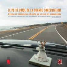 Image for Le petit guide de la grande concertation : Creation et transmission culturelle par et avec les ...