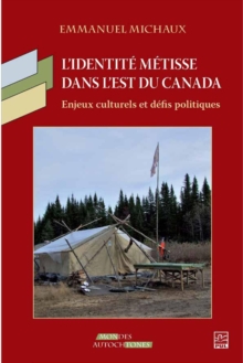 Image for L'identite metisse dans l'est du Canada: Enjeux culturels et defis politiques