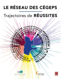 Image for Le reseau des cegeps : trajectoires de reussites