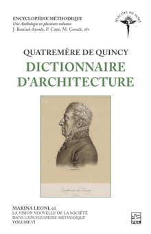 Image for La Vision Nouvelle De La Societe Dans l'Encyclopedie Methodique. Volume VI - Quatremere De Quincy