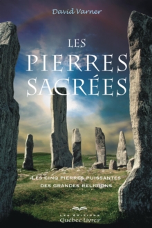 Image for Les pierres sacrees: Les cinq pierres puissantes des grandes religions