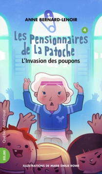 Image for Les Pensionnaires de La Patoche 4 - L'Invasion des poupons: L'Invasion des poupons