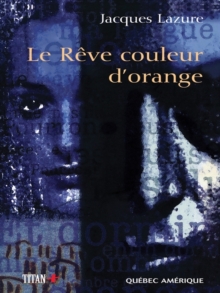 Image for Le Reve couleur d'orange