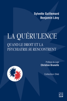 Image for La Quérulence: Quand Le Droit Et La Psychiatrie Se Rencontrent