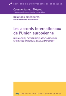 Image for Les accords internationaux de l'Union europeenne: 3e edition entierement refondue et mise a jour