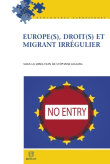 Image for Europe(s), Droit(s) Et Migrant Irregulier