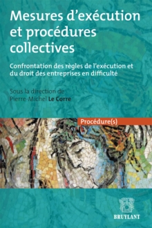 Image for Mesures D'execution Et Procedures Collectives: Confrontation Des Regles De L'execution Et Du Droit Des Entreprises En Difficulte