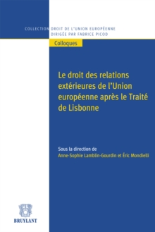Image for Le Droit Des Relations Exterieures De L'union Europeenne Apres Le Traite De Lisbonne
