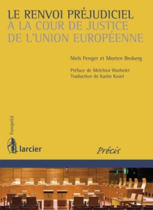 Image for Le Renvoi Prejudiciel a La Cour De Justice De L'union Europeenne
