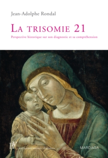 Image for La trisomie 21: Perspective historique sur son diagnostic et sa comprehension
