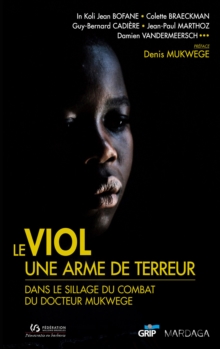 Image for Le viol, une arme de terreur: Dans le sillage du combat du docteur Mukwege.