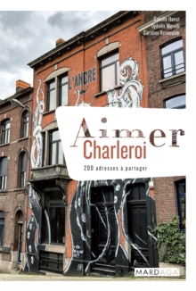 Image for Aimer Charleroi: 200 adresses a partager