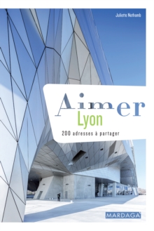 Image for Aimer Lyon: 200 adresses a partager