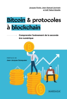 Image for Bitcoin Et Protocoles a Blockchain: Comprendre L'avenement De La Seconde Ere Numerique