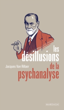 Image for Les Desillusions De La Psychanalyse