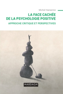 Image for La Face Cachee De La Psychologie Positive